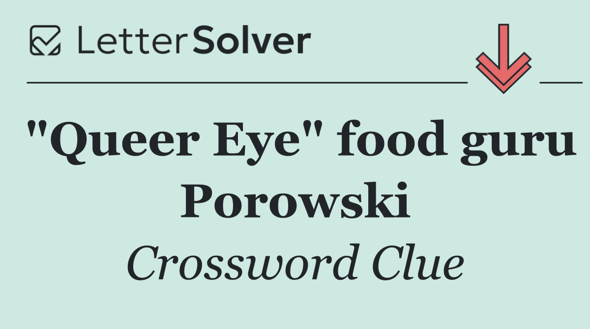 "Queer Eye" food guru Porowski