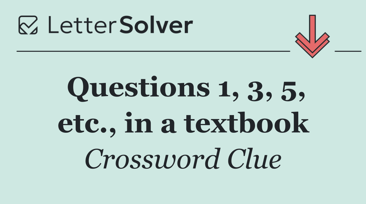 Questions 1, 3, 5, etc., in a textbook