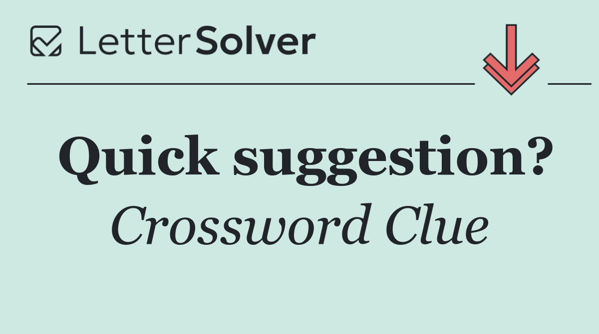 Quick suggestion?