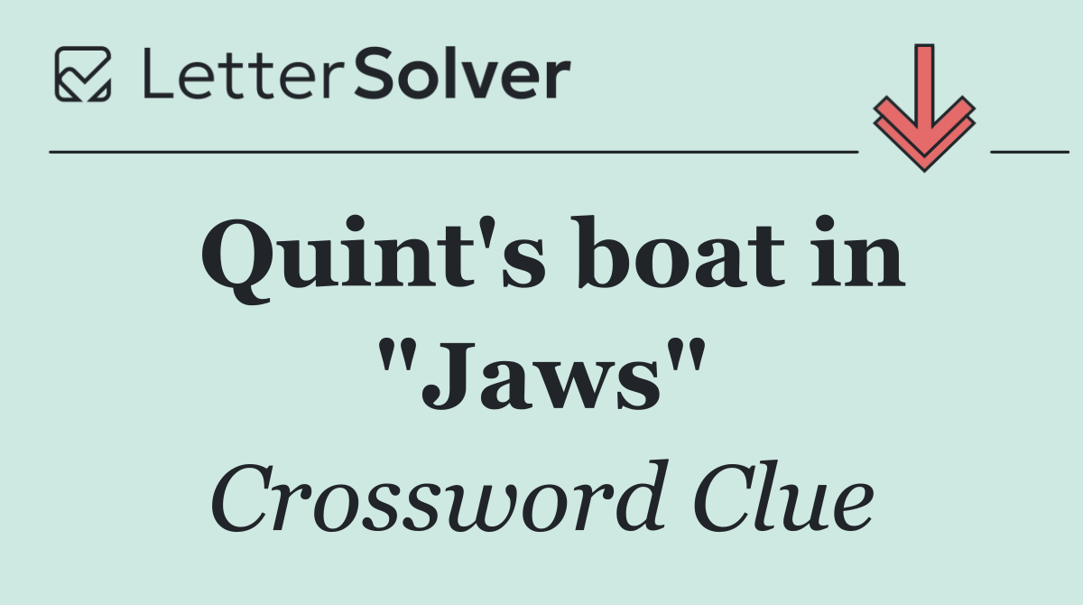 Quint's boat in "Jaws"