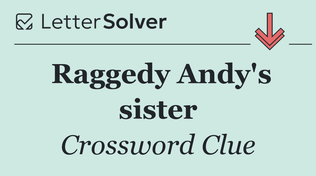 Raggedy Andy's sister