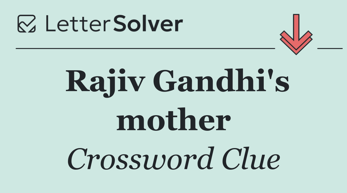 Rajiv Gandhi's mother