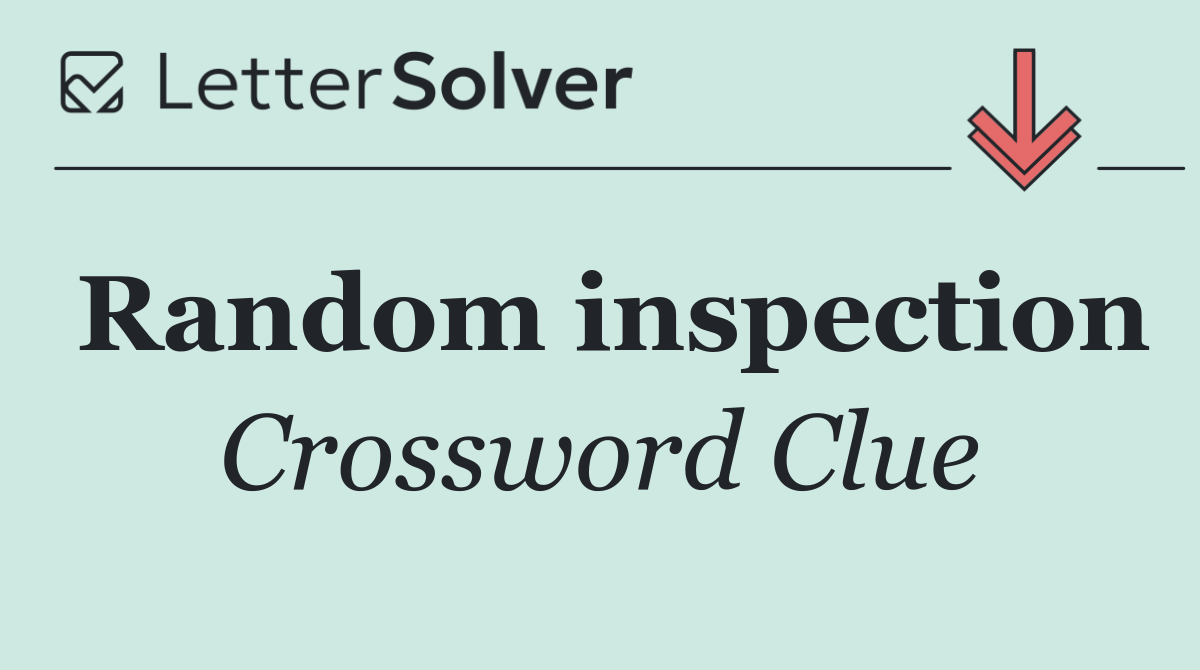 Random inspection