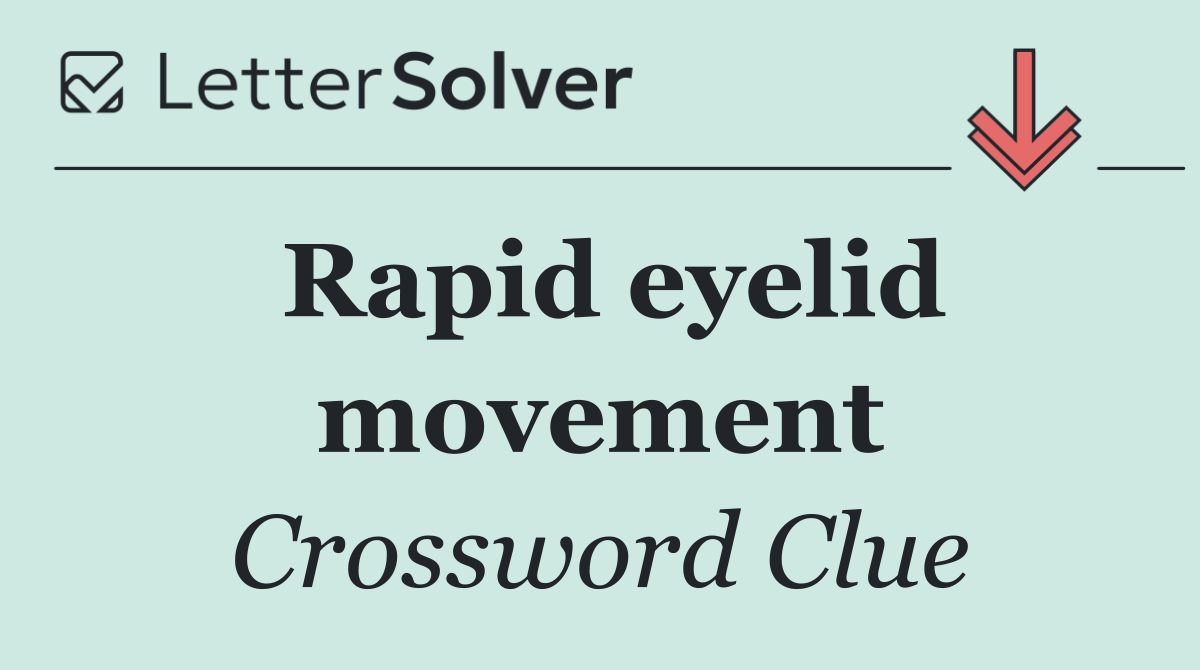 Rapid eyelid movement