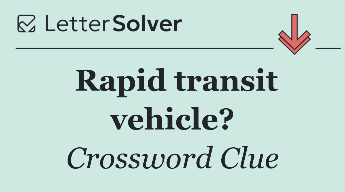 Rapid transit vehicle?