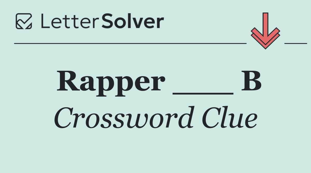 Rapper ___ B