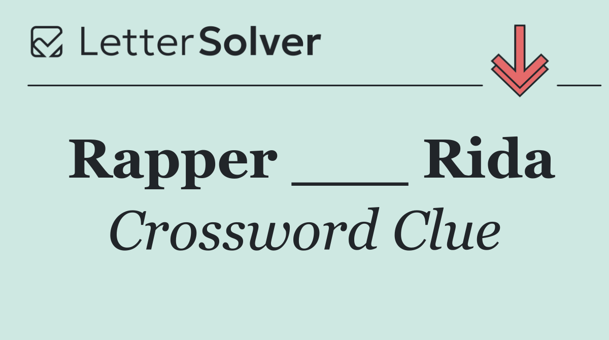Rapper ___ Rida