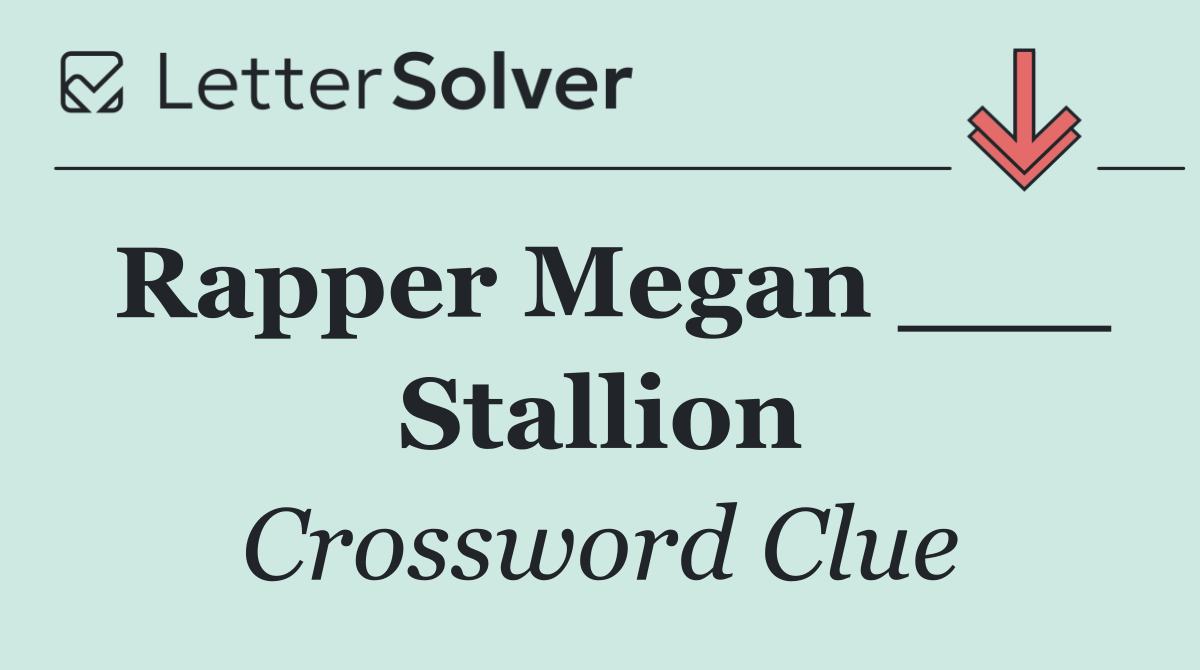 Rapper Megan ___ Stallion