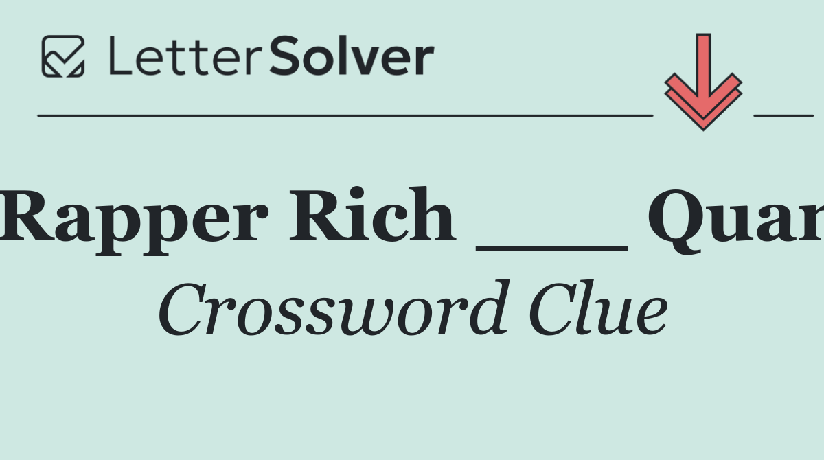 Rapper Rich ___ Quan