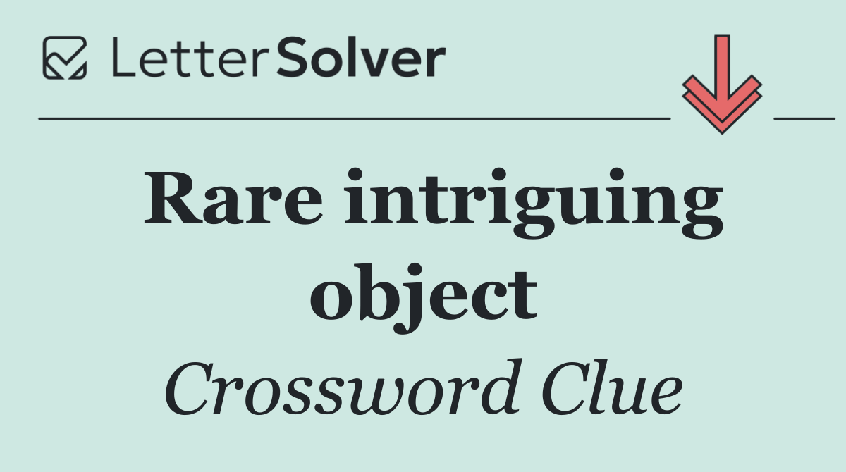Rare intriguing object