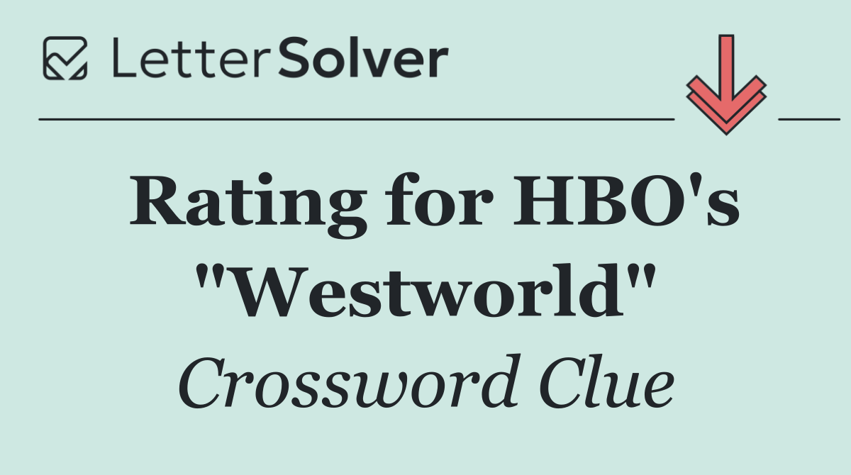 Rating for HBO's "Westworld"