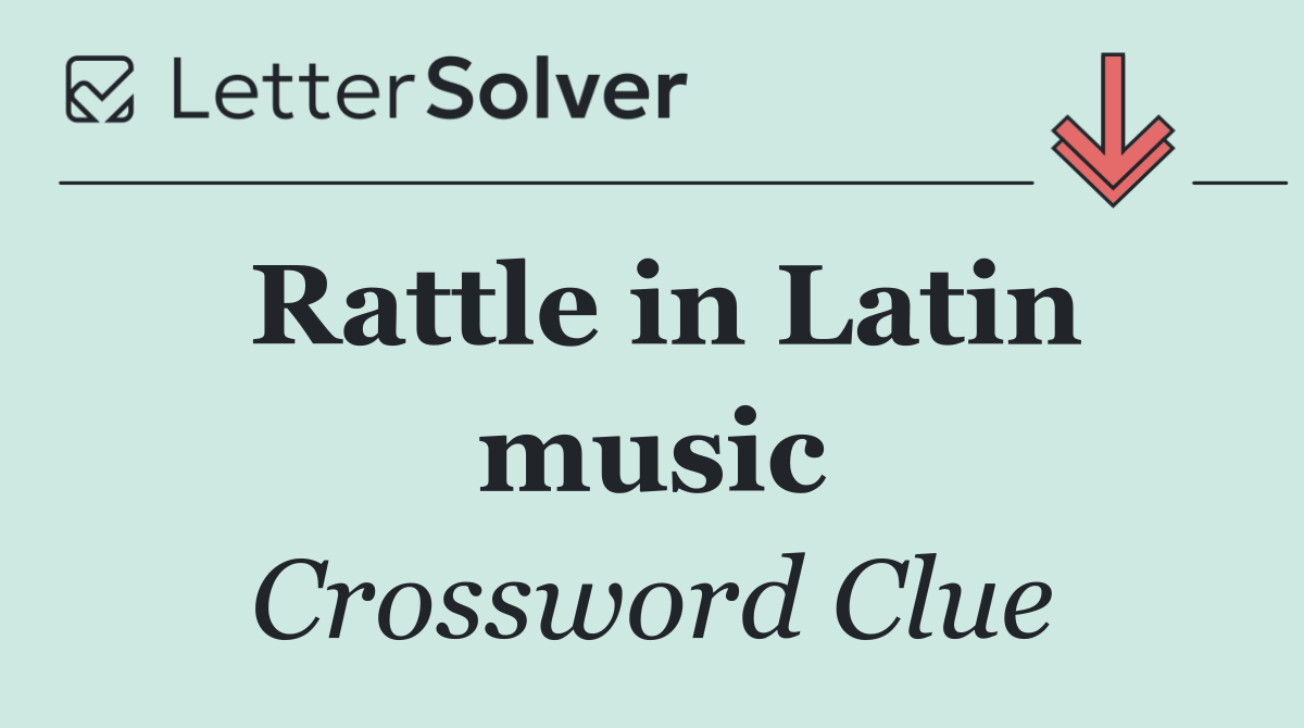 Rattle in Latin music