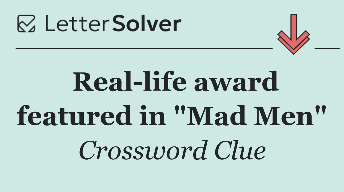 Real life award featured in "Mad Men"