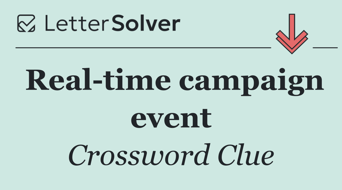 Real time campaign event