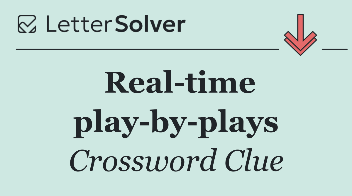 Real time play by plays