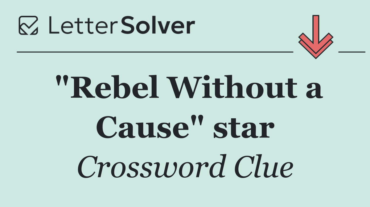 "Rebel Without a Cause" star