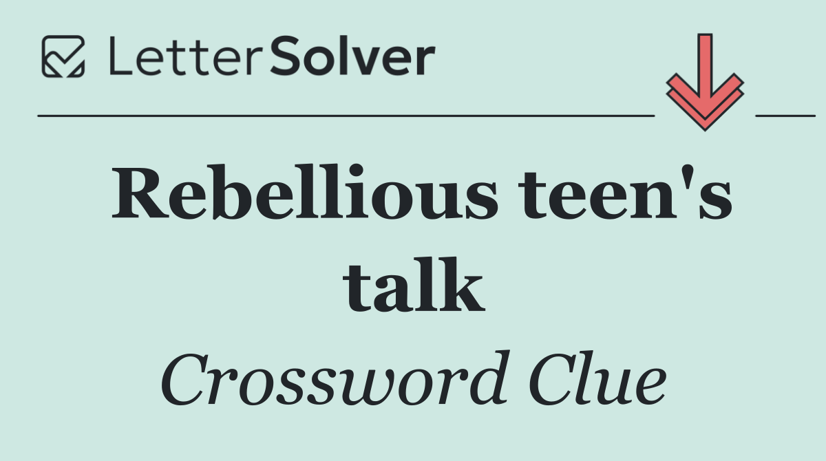 Rebellious teen's talk