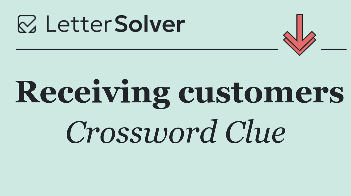 Receiving customers