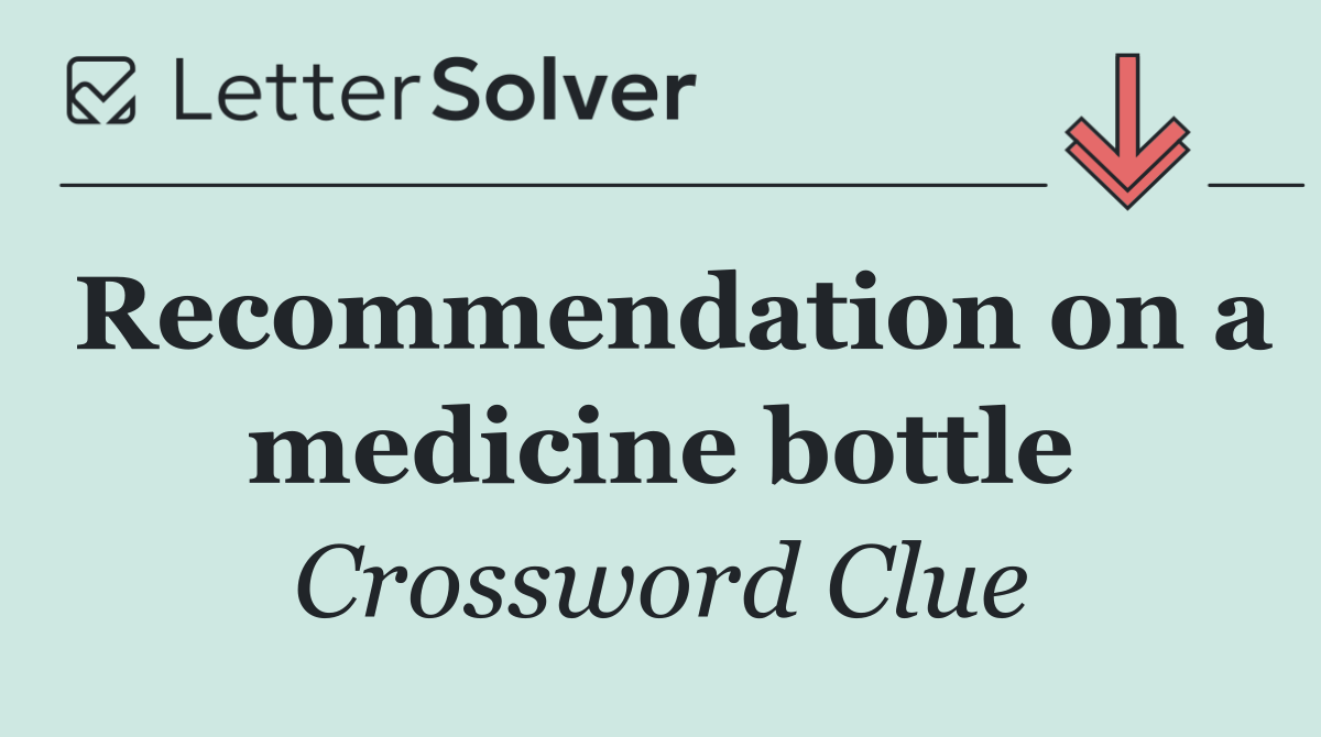 Recommendation on a medicine bottle