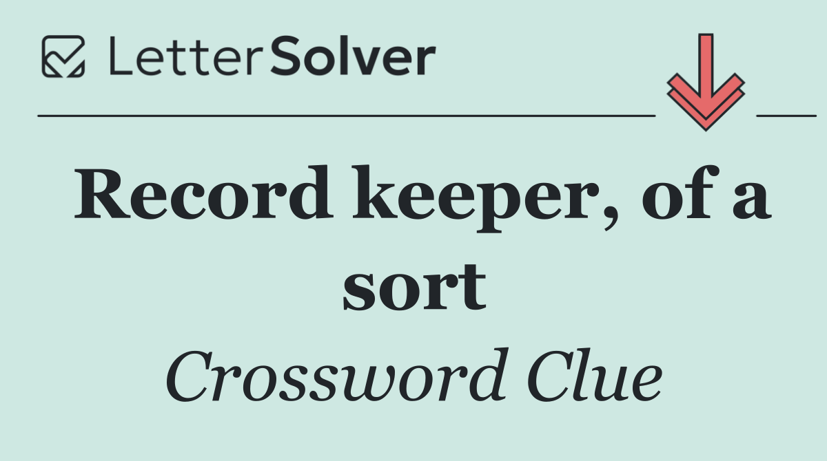 Record keeper, of a sort