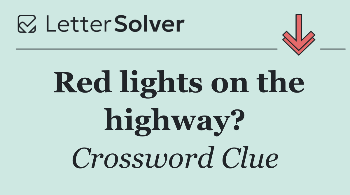 Red lights on the highway?