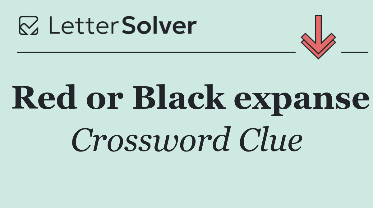 Red or Black expanse