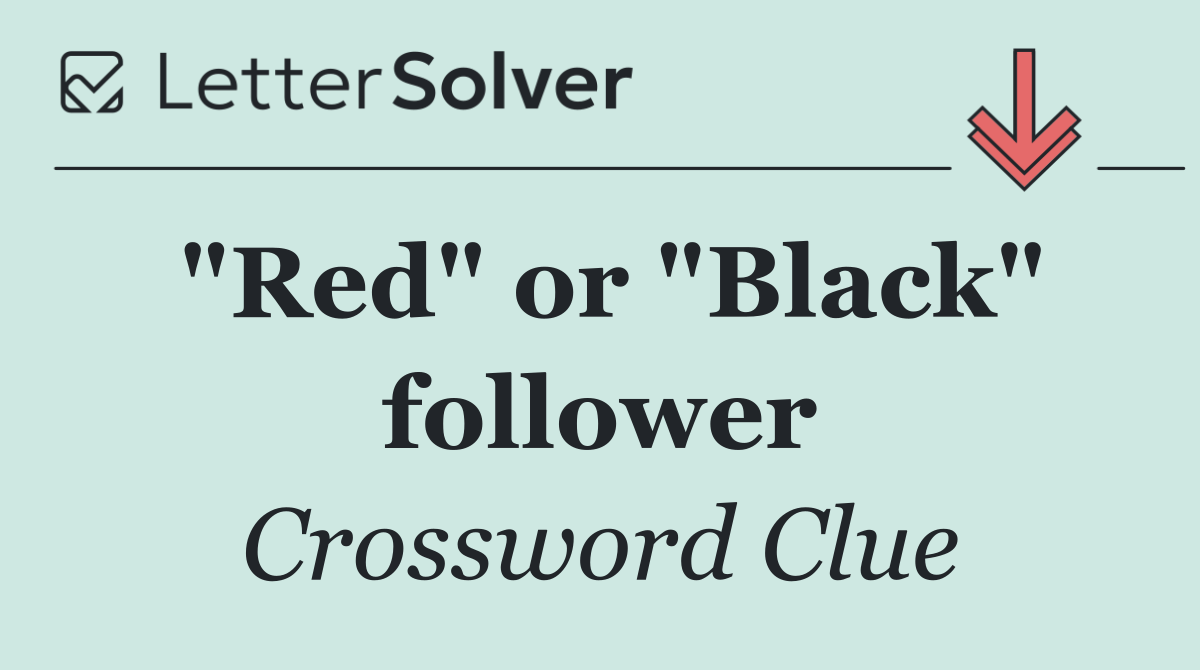 "Red" or "Black" follower