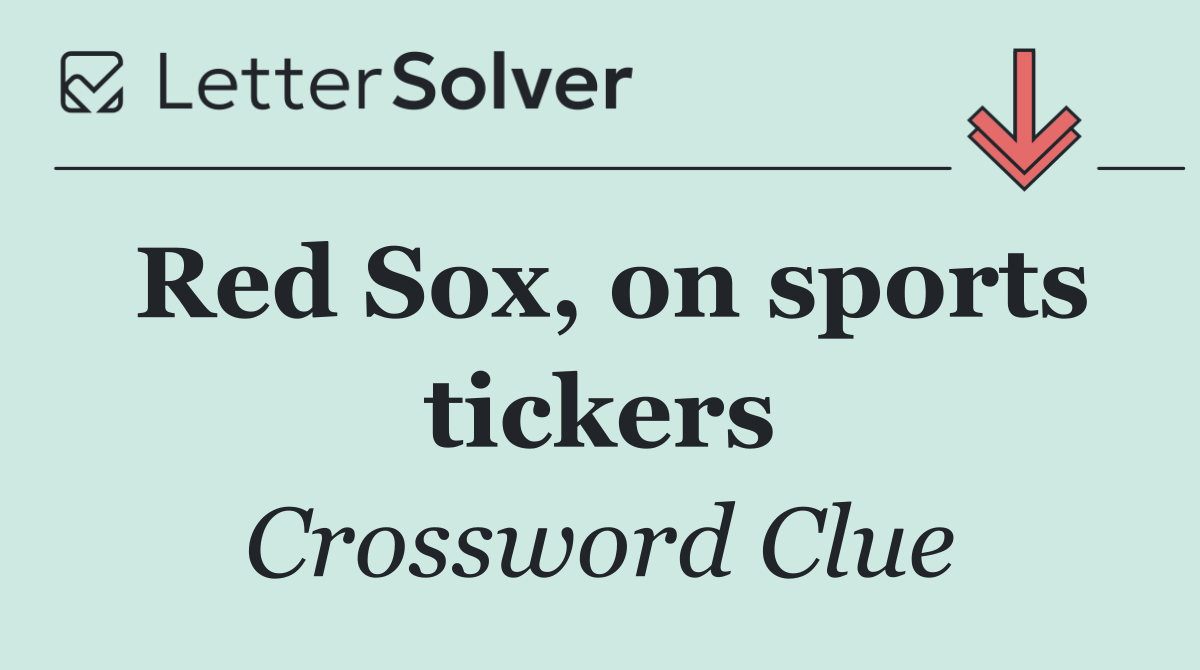 Red Sox, on sports tickers