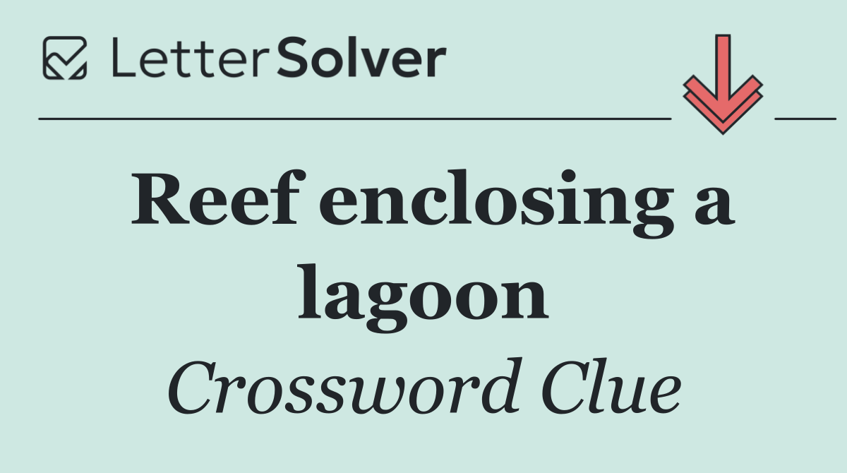 Reef enclosing a lagoon