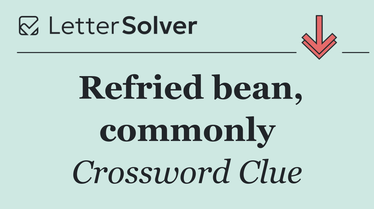 Refried bean, commonly