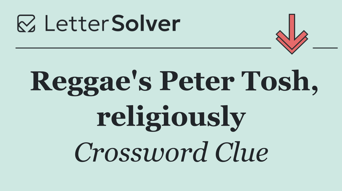 Reggae's Peter Tosh, religiously
