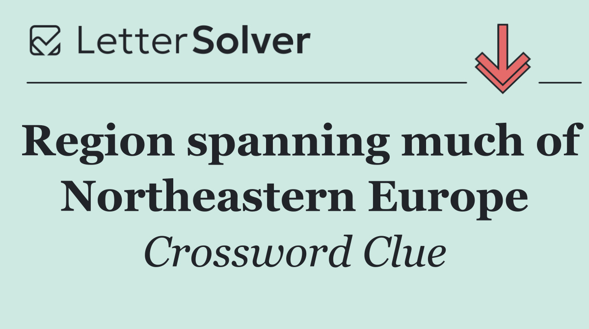 Region spanning much of Northeastern Europe