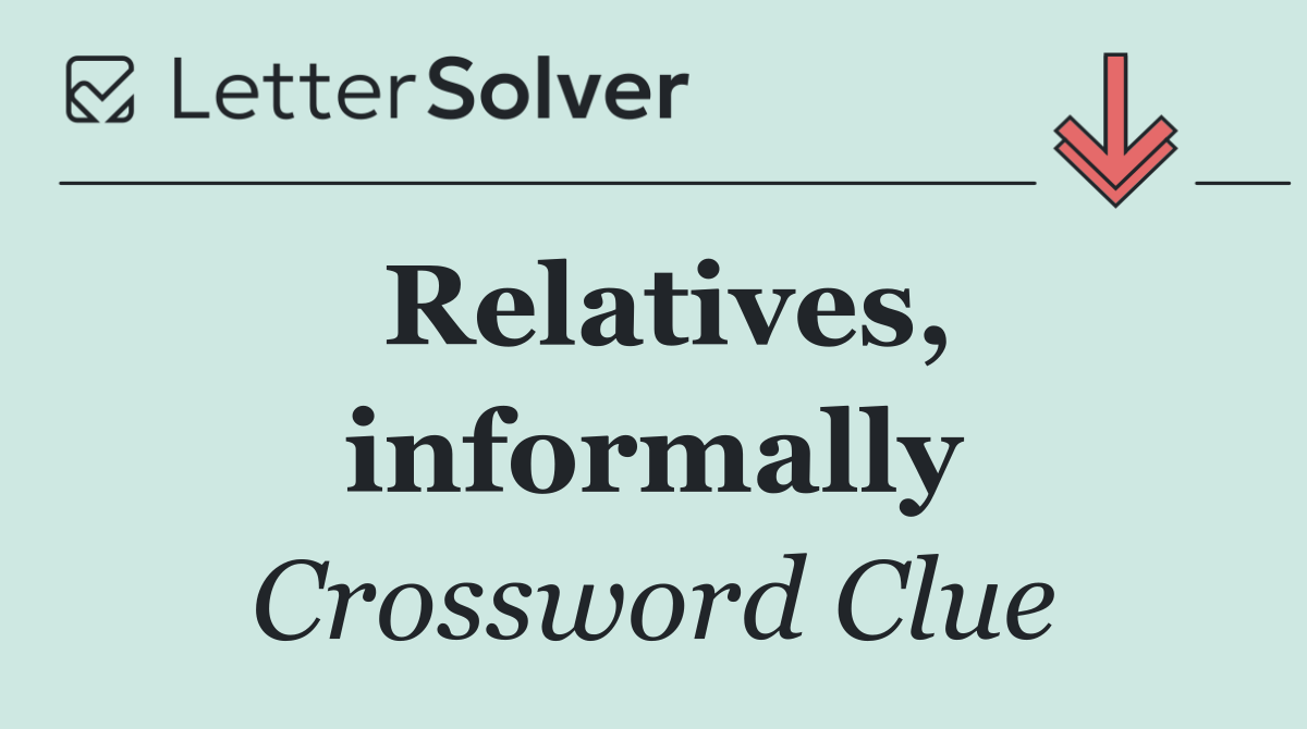 Relatives, informally