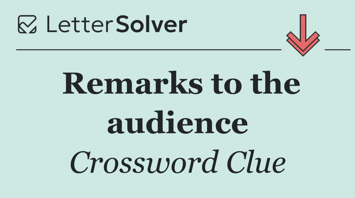 Remarks to the audience