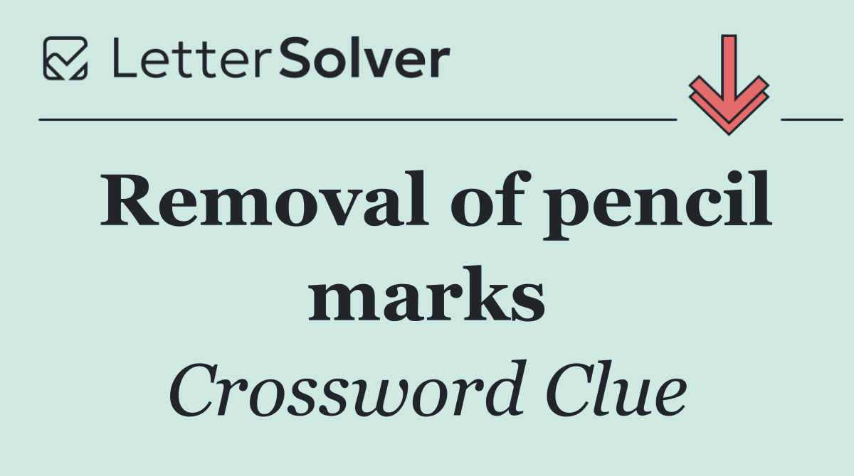 Removal of pencil marks