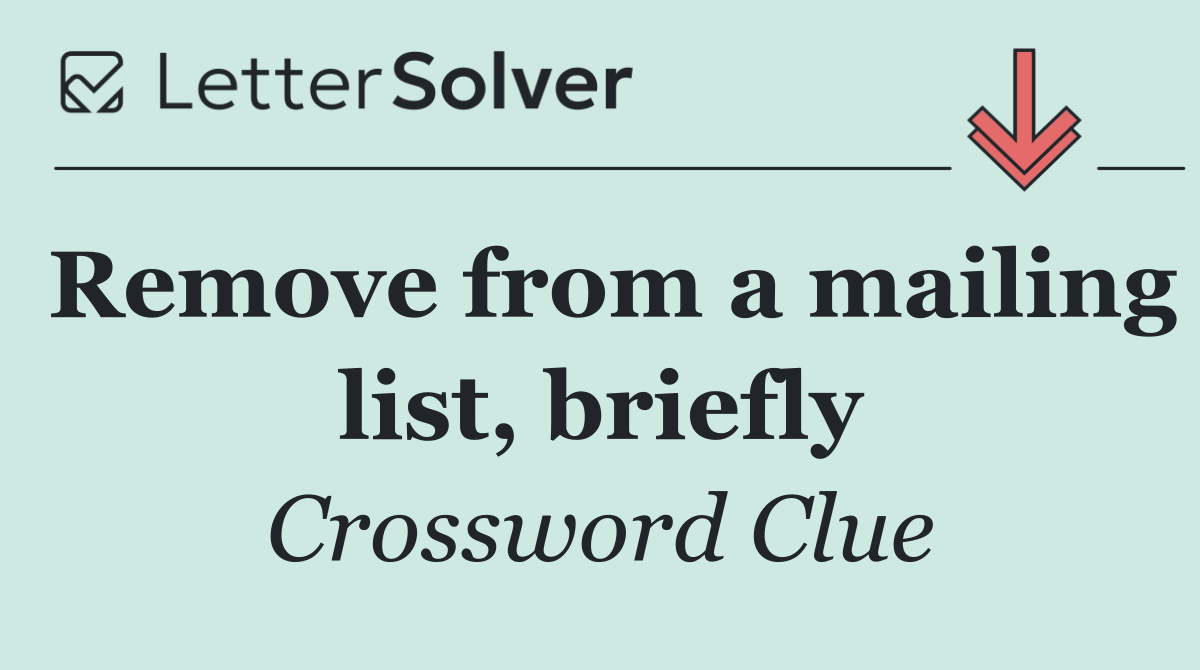 Remove from a mailing list, briefly