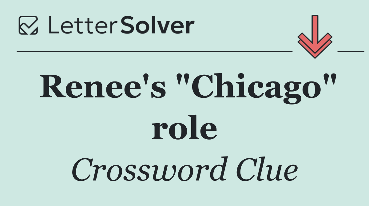 Renee's "Chicago" role