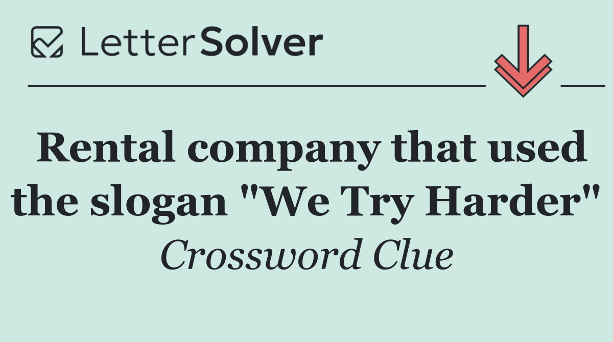 Rental company that used the slogan "We Try Harder"