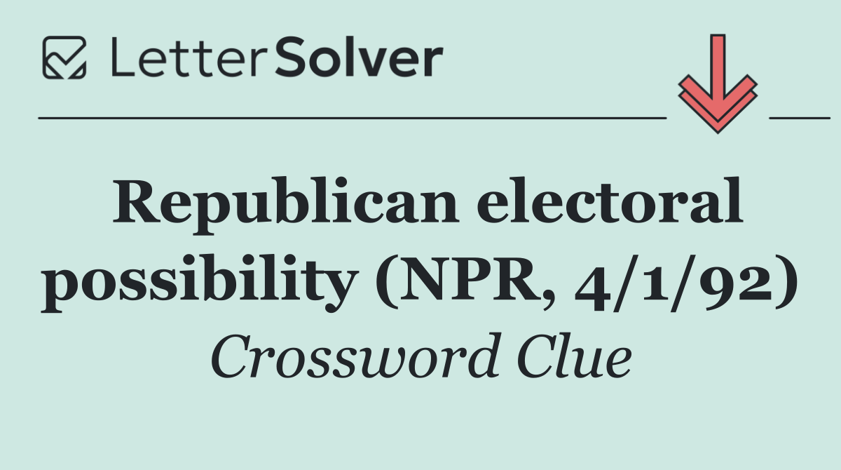 Republican electoral possibility (NPR, 4/1/92)