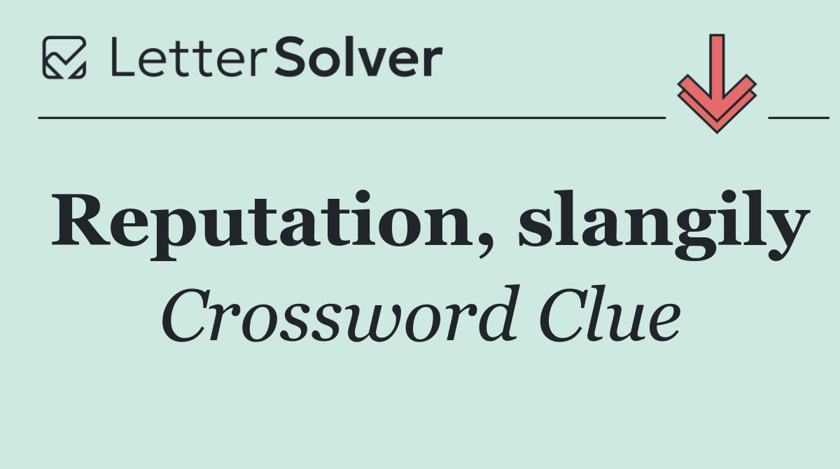 Reputation, slangily