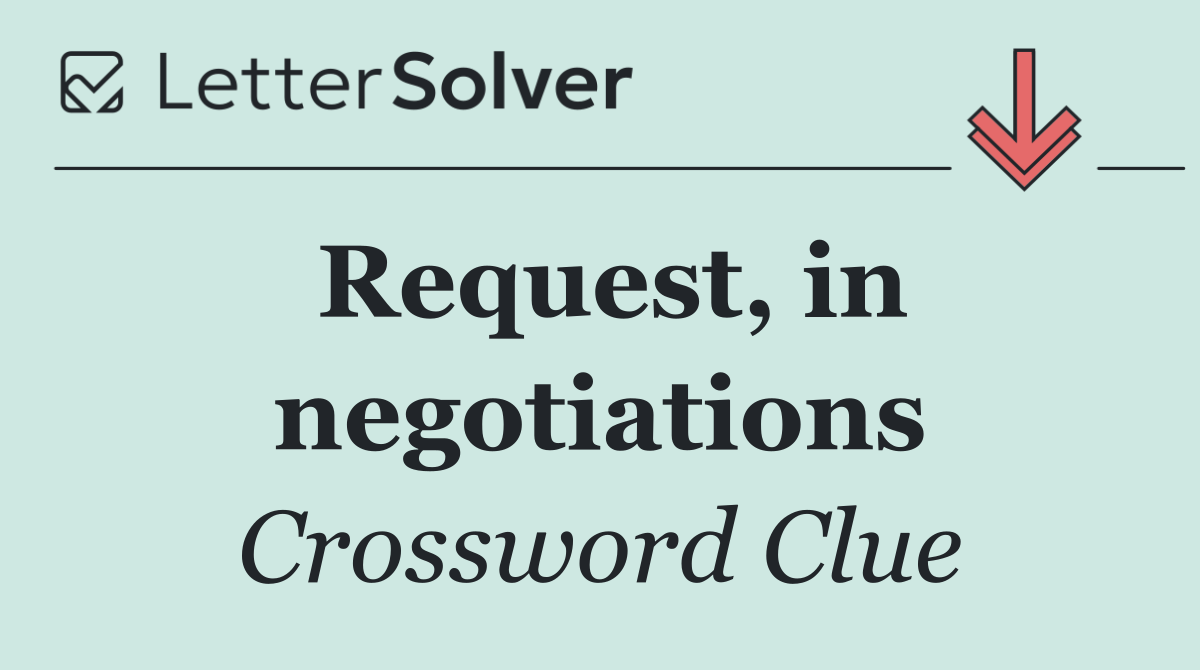 Request, in negotiations
