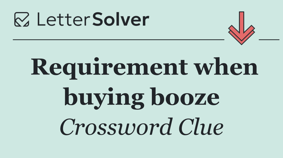 Requirement when buying booze