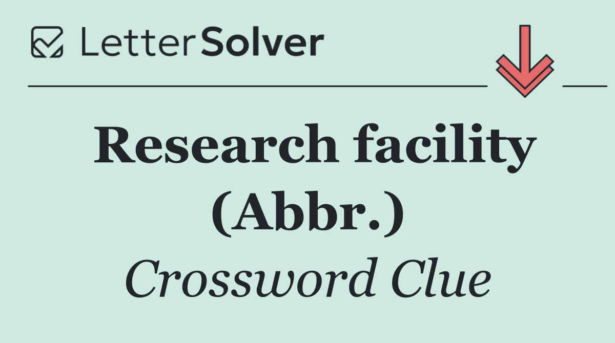 Research facility (Abbr.)