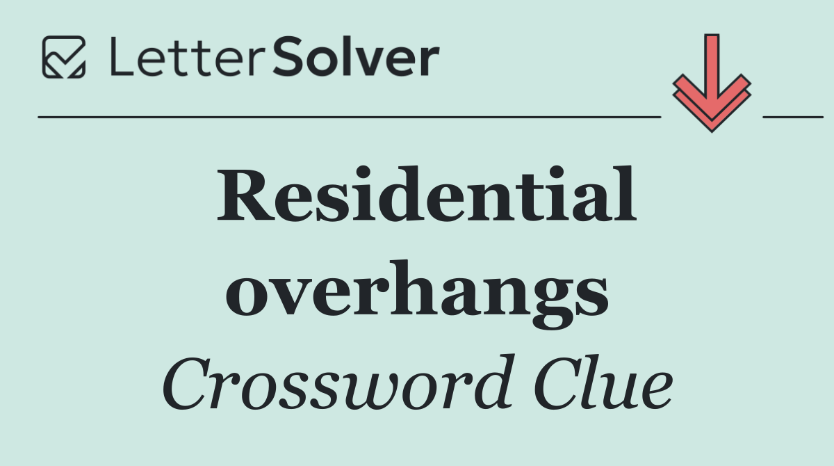 Residential overhangs