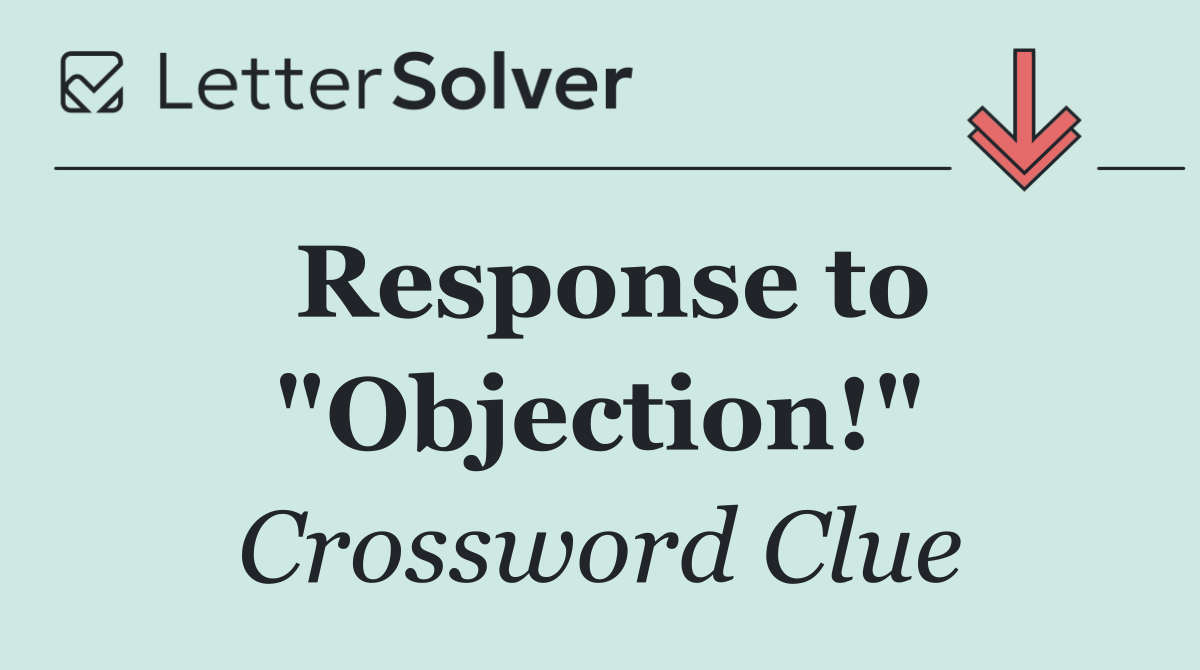 Response to "Objection!"