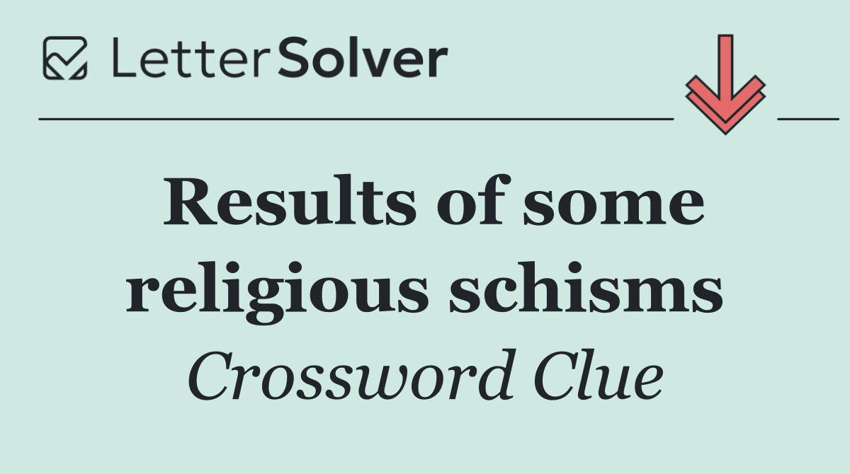 Results of some religious schisms