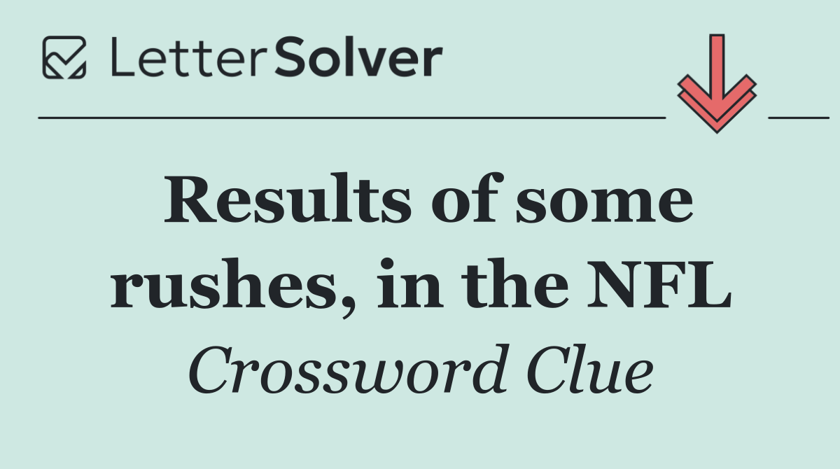 Results of some rushes, in the NFL