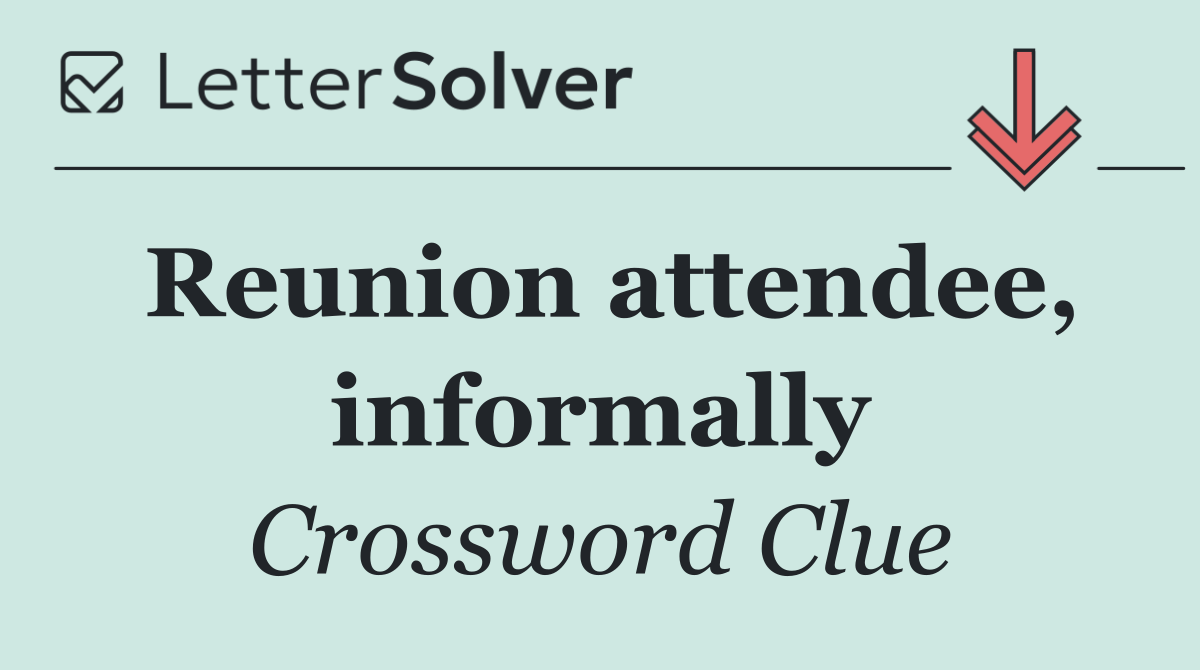 Reunion attendee, informally