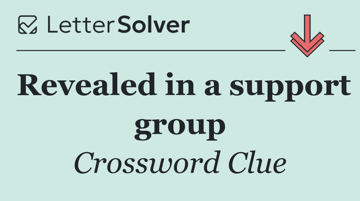 Revealed in a support group