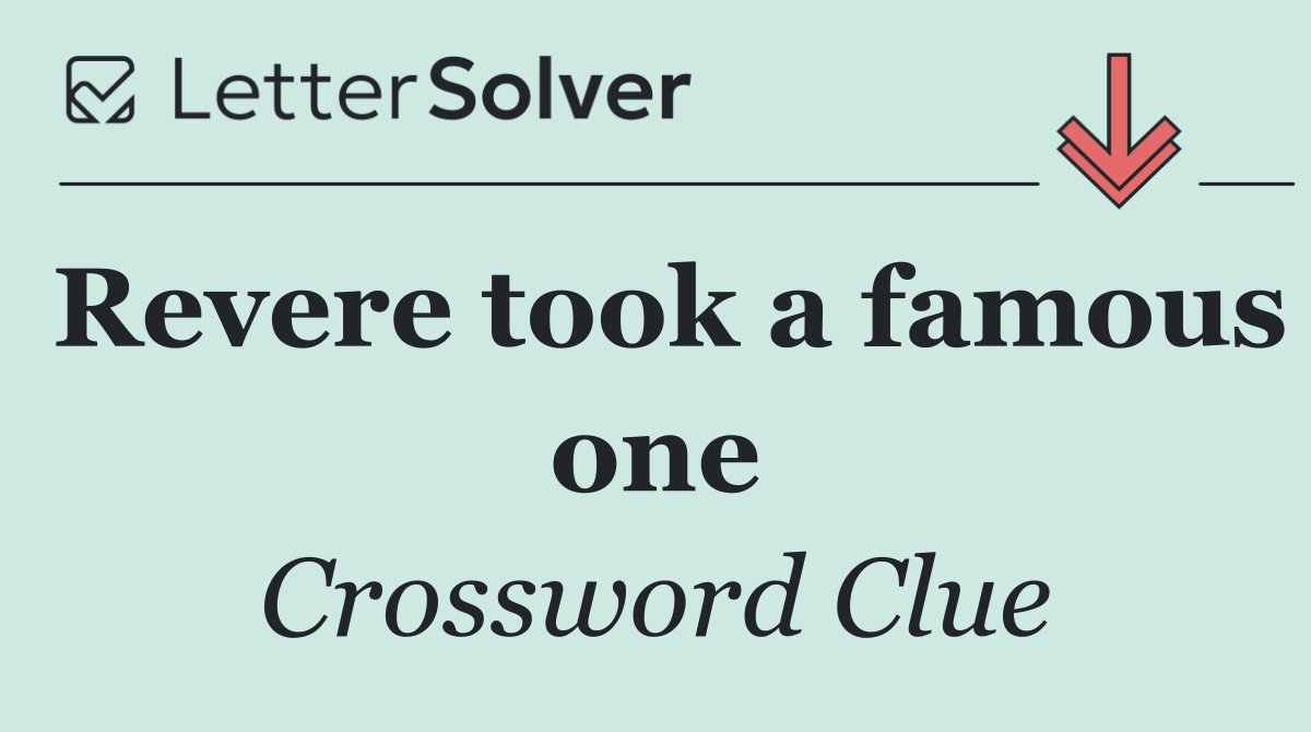 Revere took a famous one